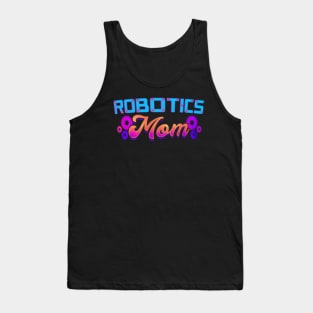 Robotics mom for mother's day Tank Top